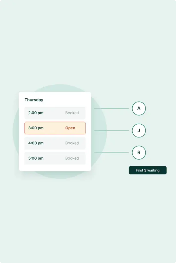 Thursday at 3:00 pm opens up and is offered to the first three people waiting